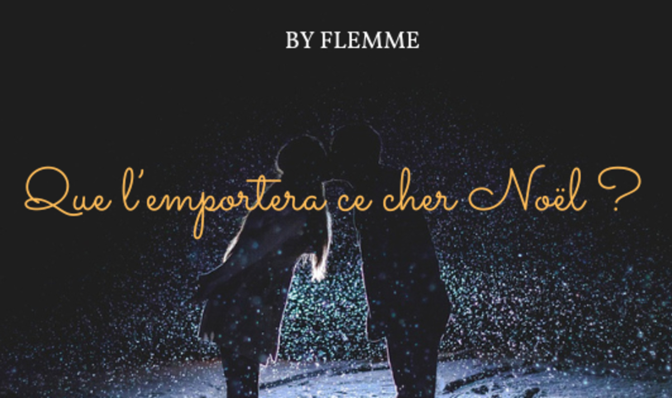 Que l’emportera ce cher Noël ?!