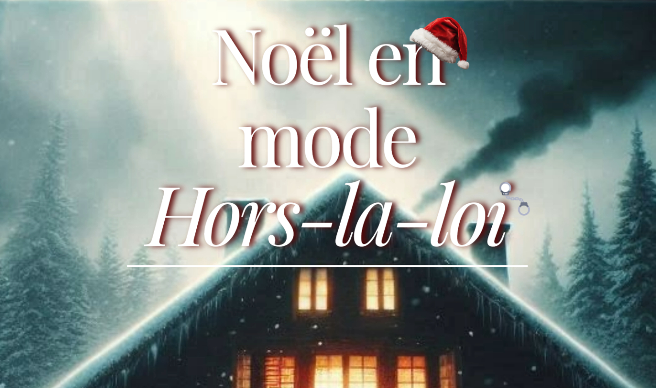 Noël en mode Hors-la-loi