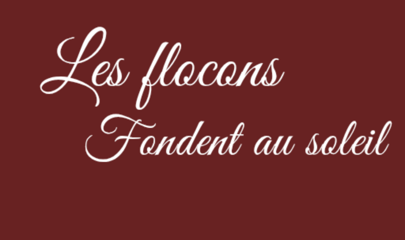 Les flocons fondent au soleil