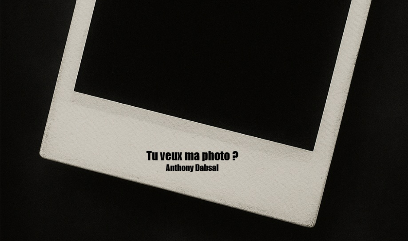 Tu veux ma photo ?