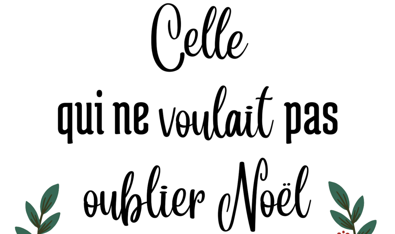 Celle qui ne voulait pas oublier Noël