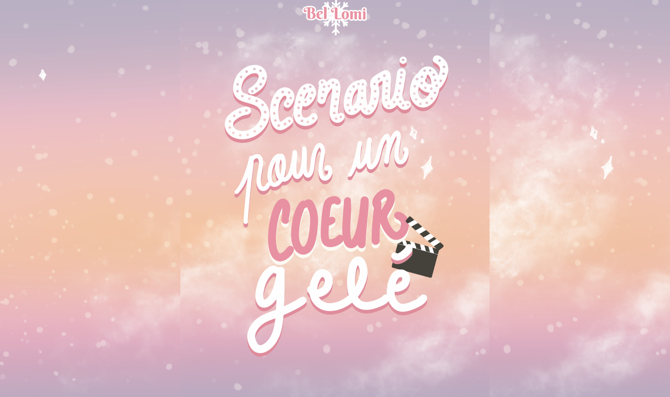 Scénario pour un coeur gelé