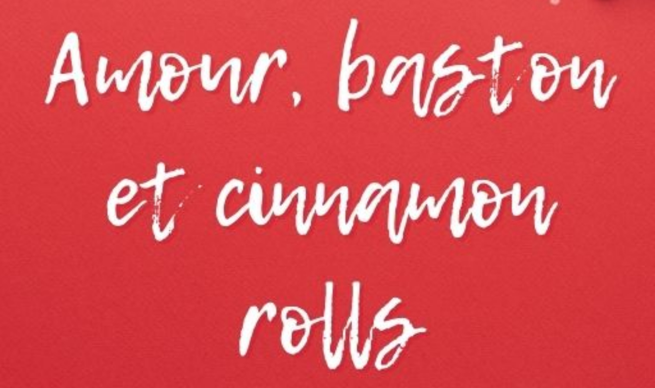 Amour, baston et cinnamon rolls