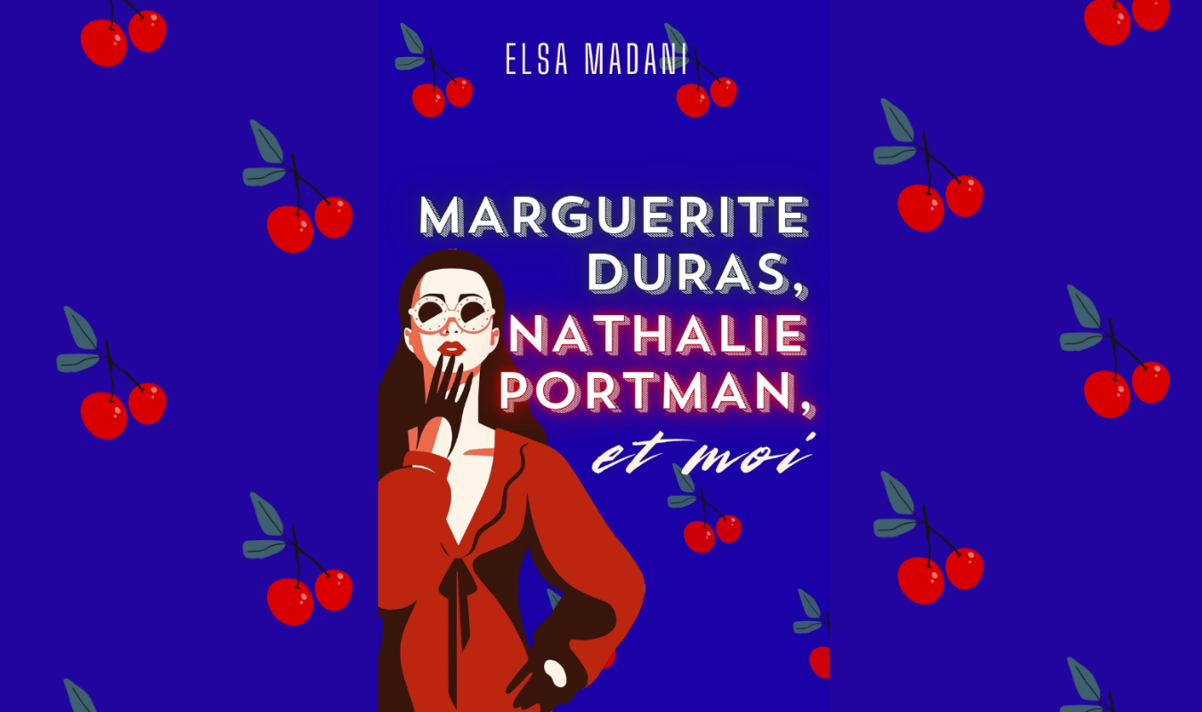 Marguerite Duras, Nathalie Portman et moi