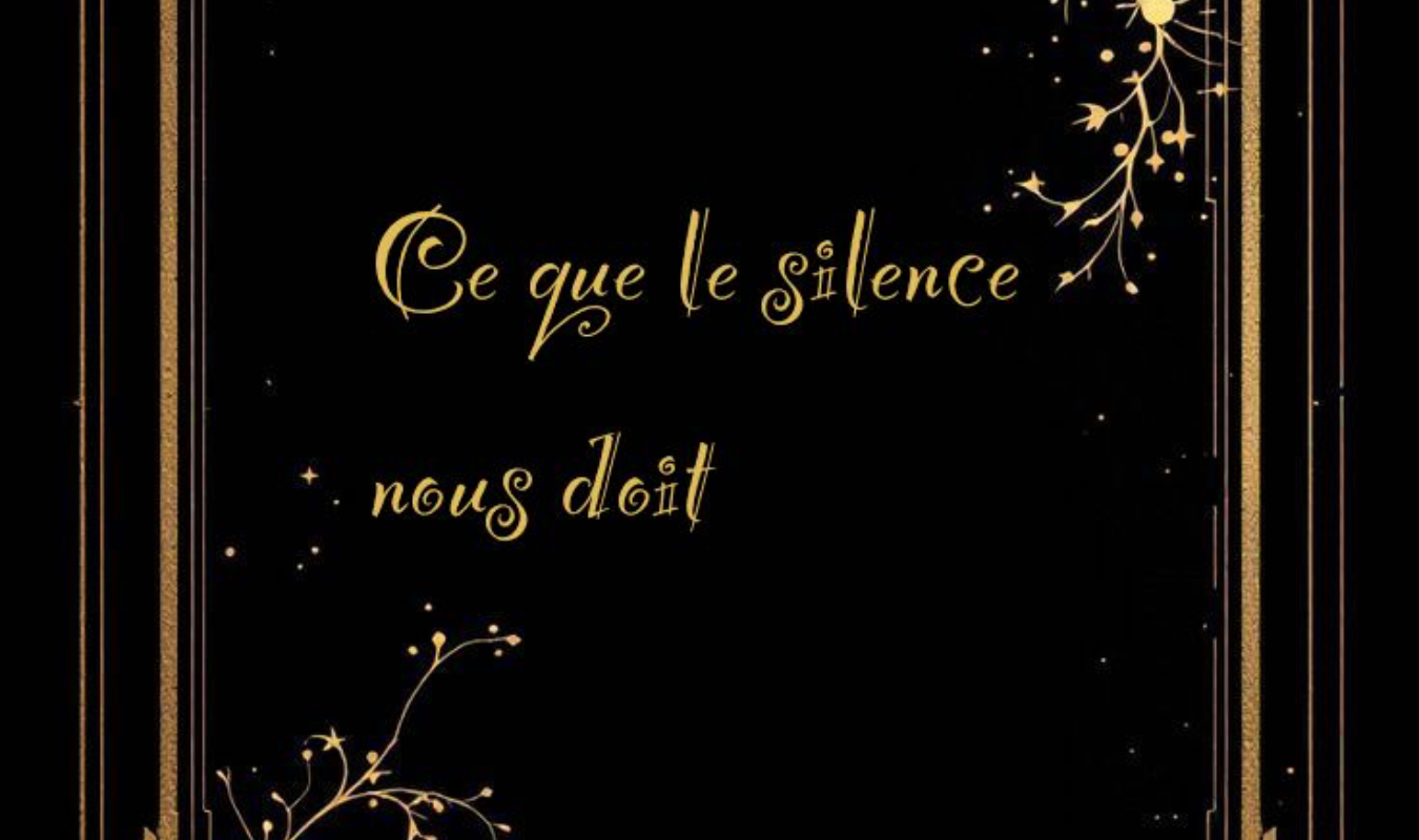 Ce que le silence nous doit