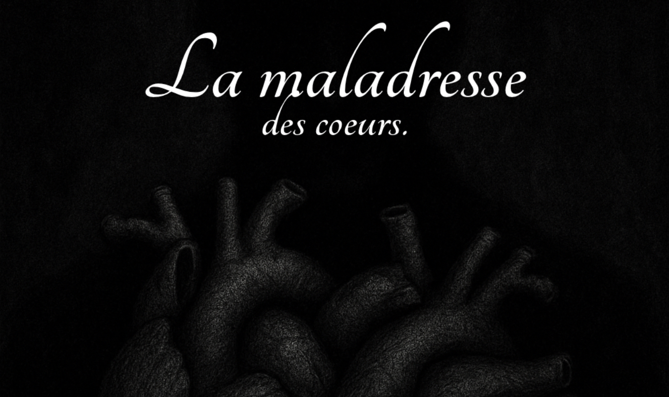 La maladresse des coeurs
