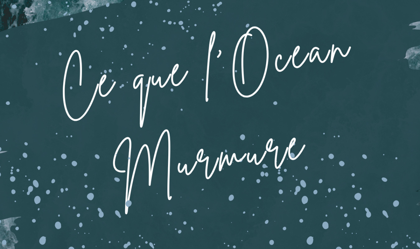 Ce que l’océan murmure