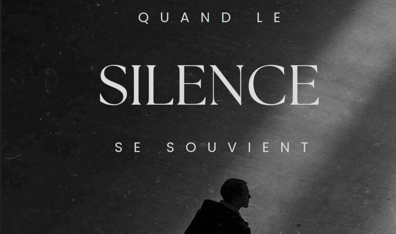 Quand le silence se souvient. 