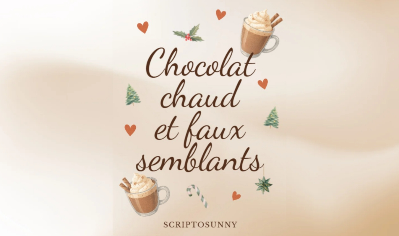 chocolat chaud et faux semblants 