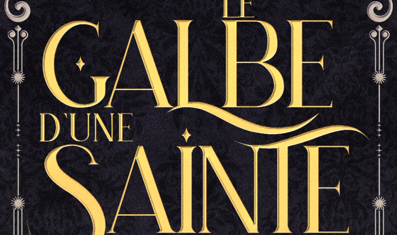 Le Galbe d'une Sainte