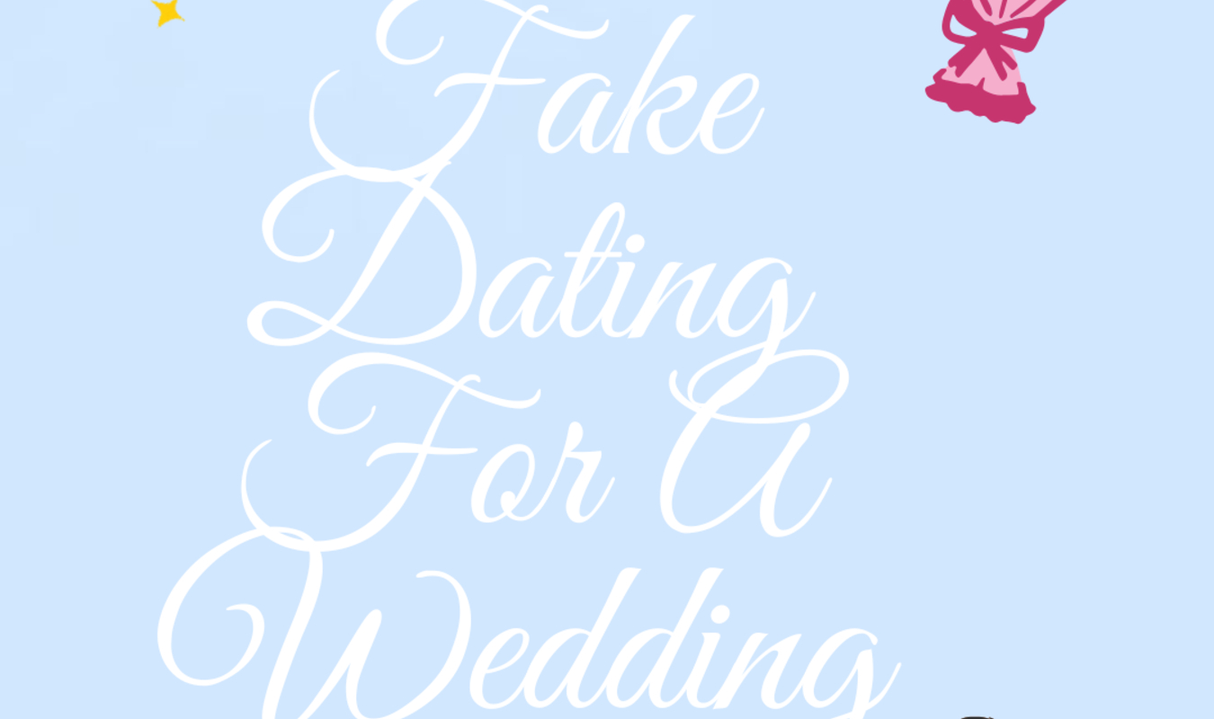 Fake Dating For A Wedding 
