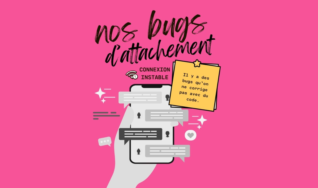 Nos bugs d'attachement