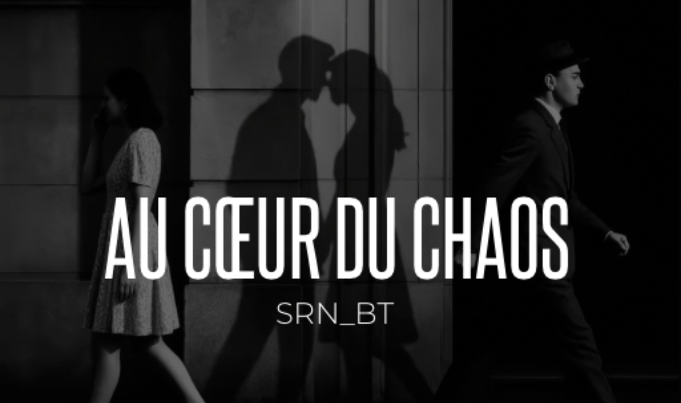 Au cœur du chaos 