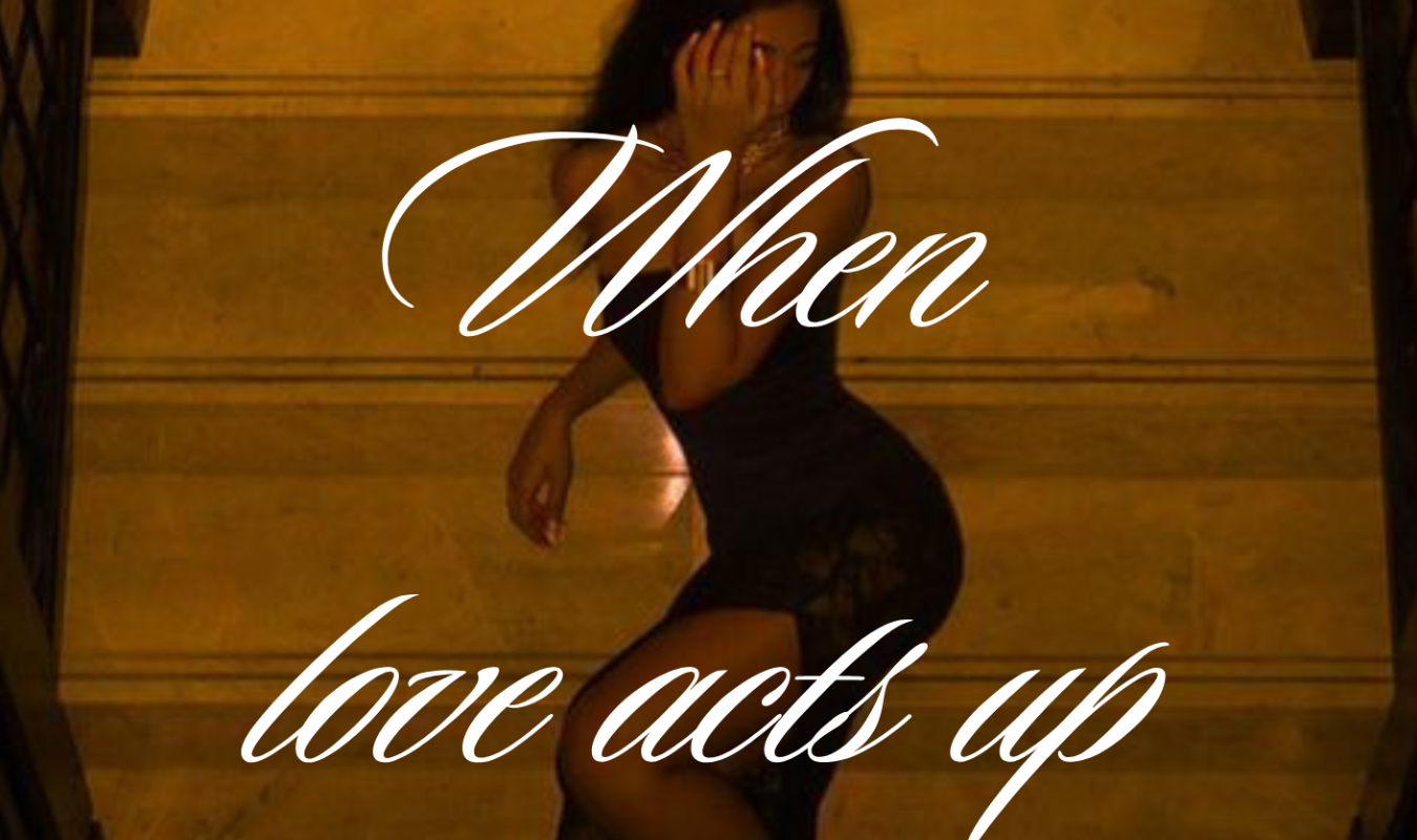 When love acts up