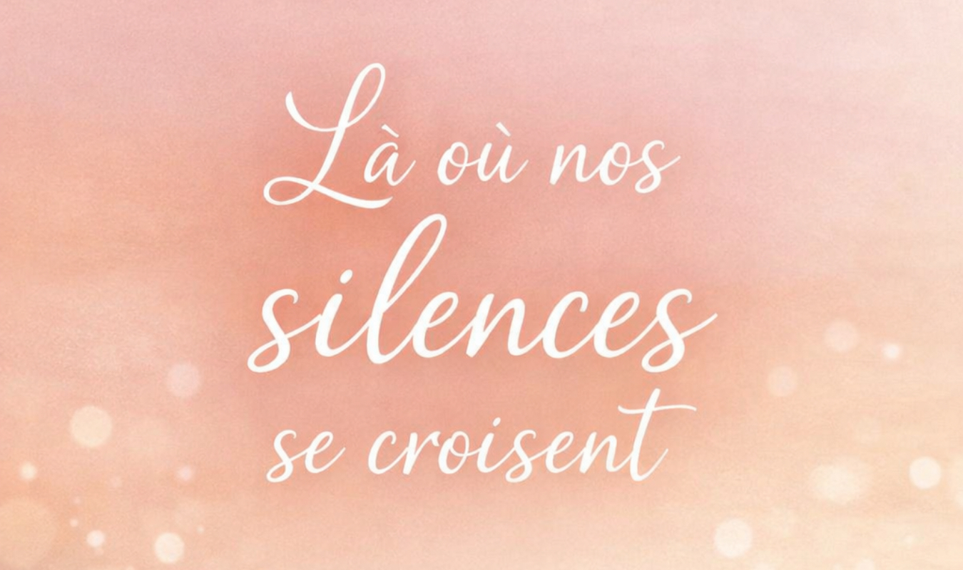Là où nos silences se croisent