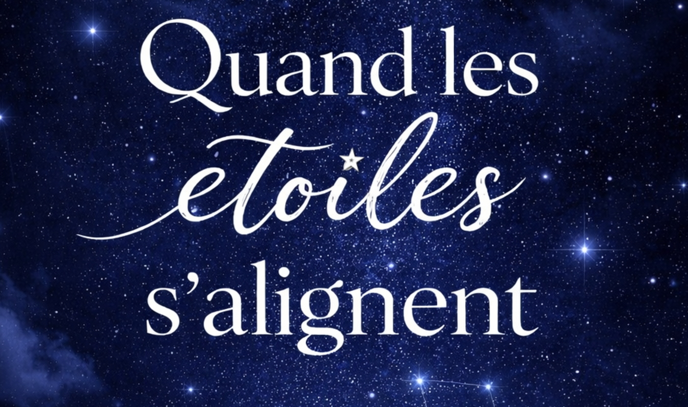 Quand les étoiles s’alignent 