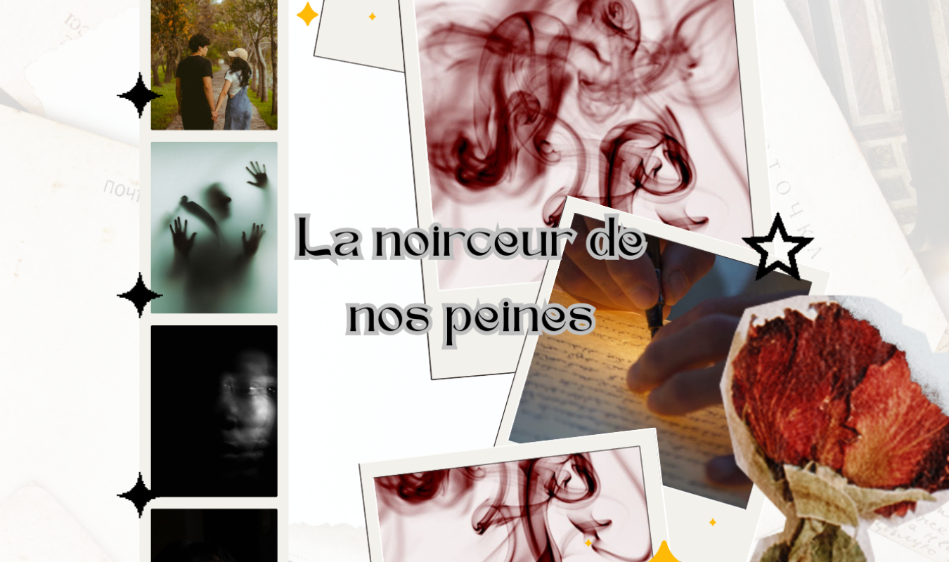 La noirceur de nos peines
