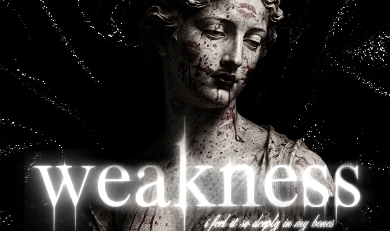 WEAKNESS