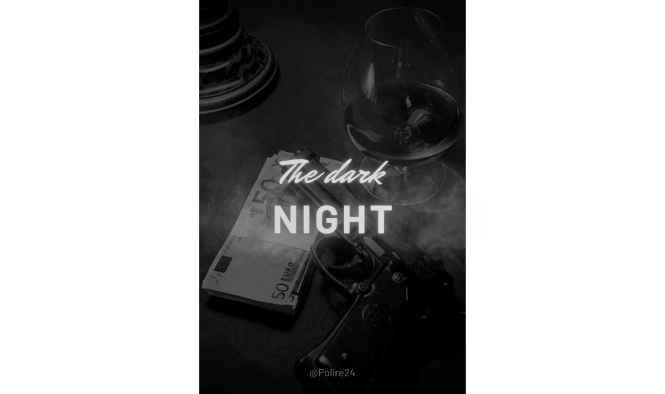 The dark night