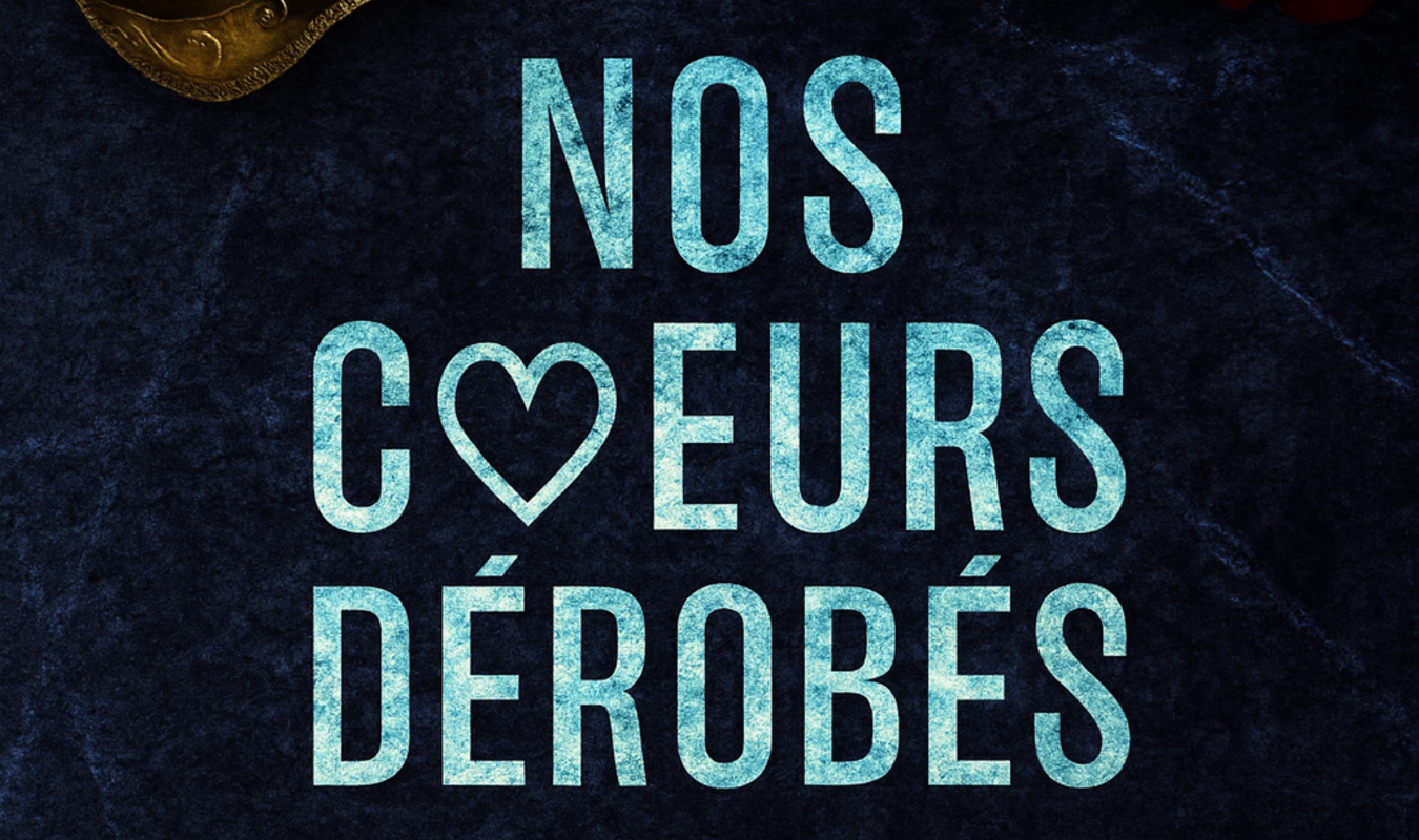 Nos coeurs dérobés