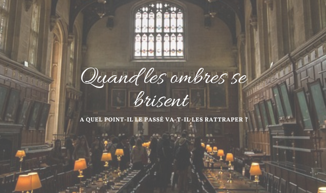 Quand les ombres se brisent 