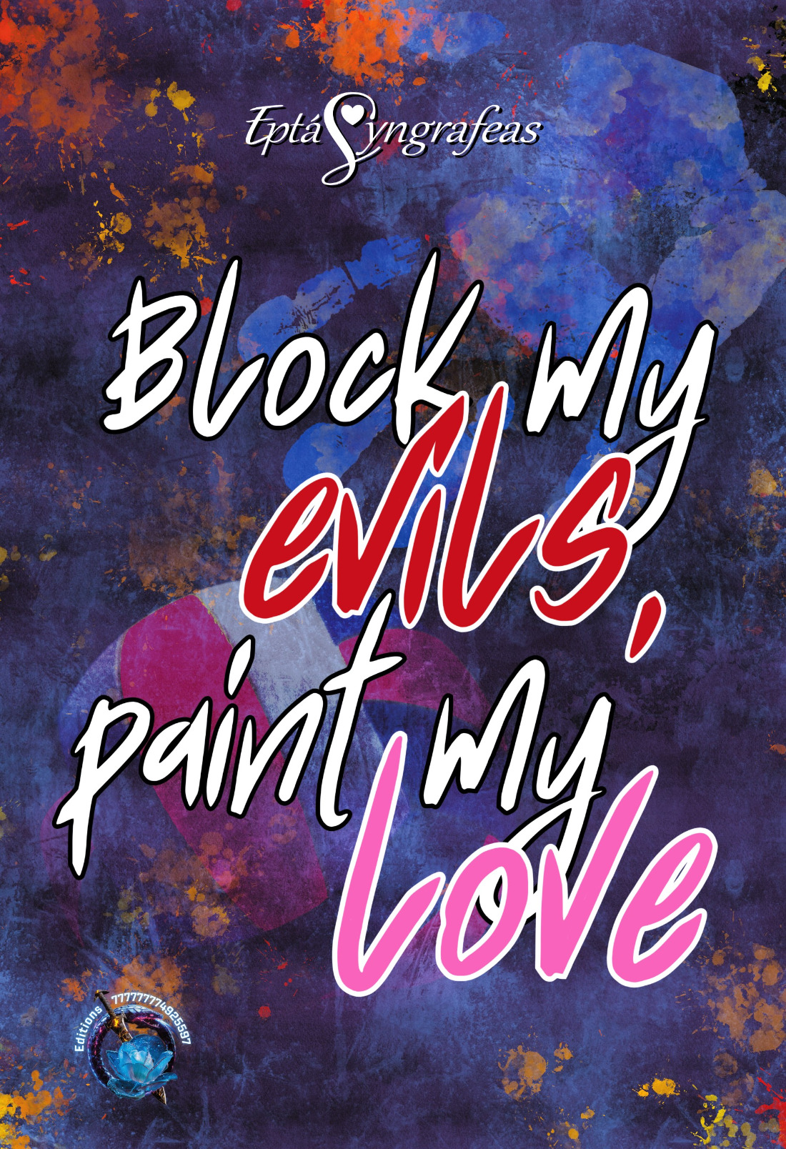 Block my evils, paint my love [En A.E.]