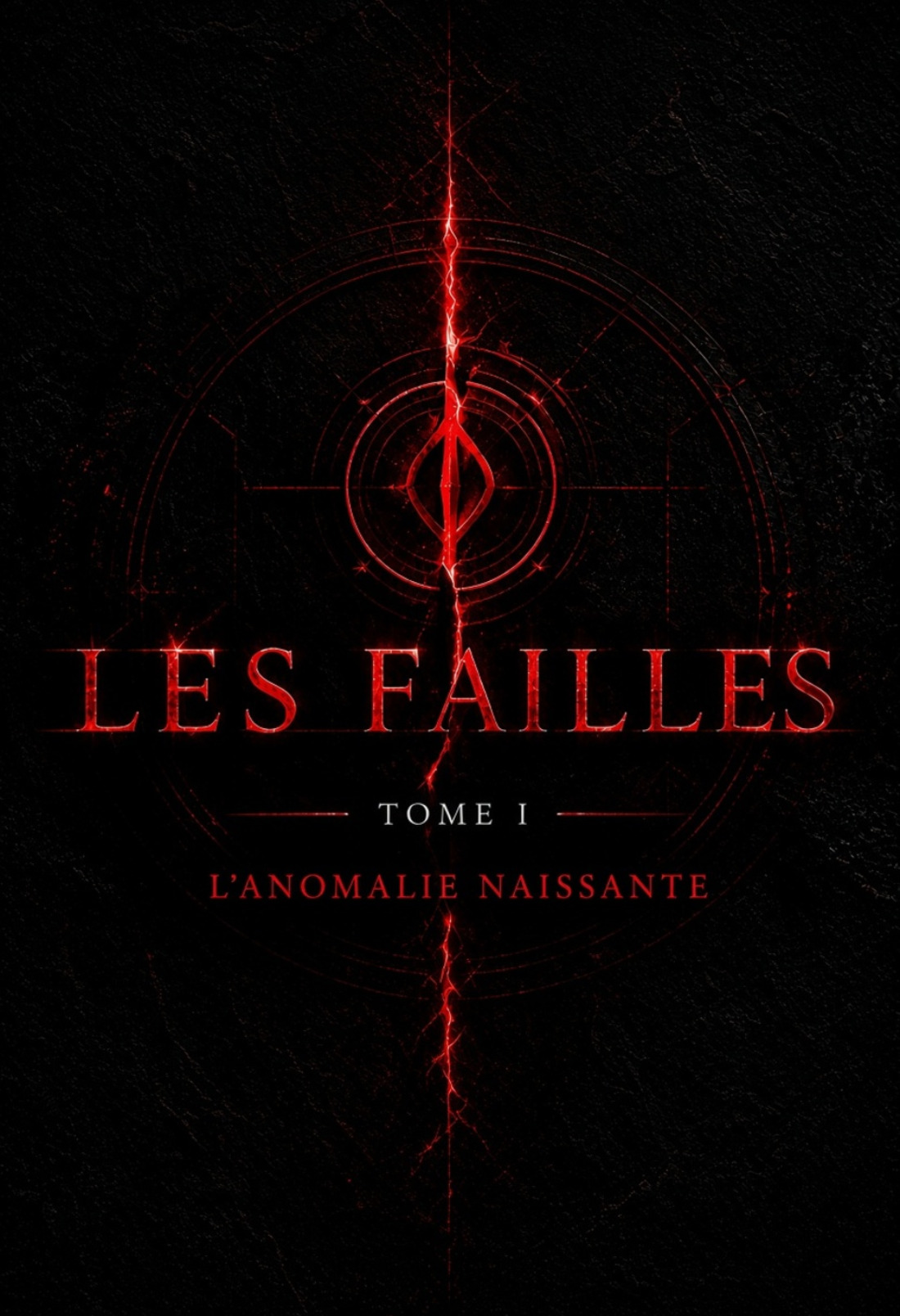 LES FAILLES- Tome 1 : L'Anomalie naissante