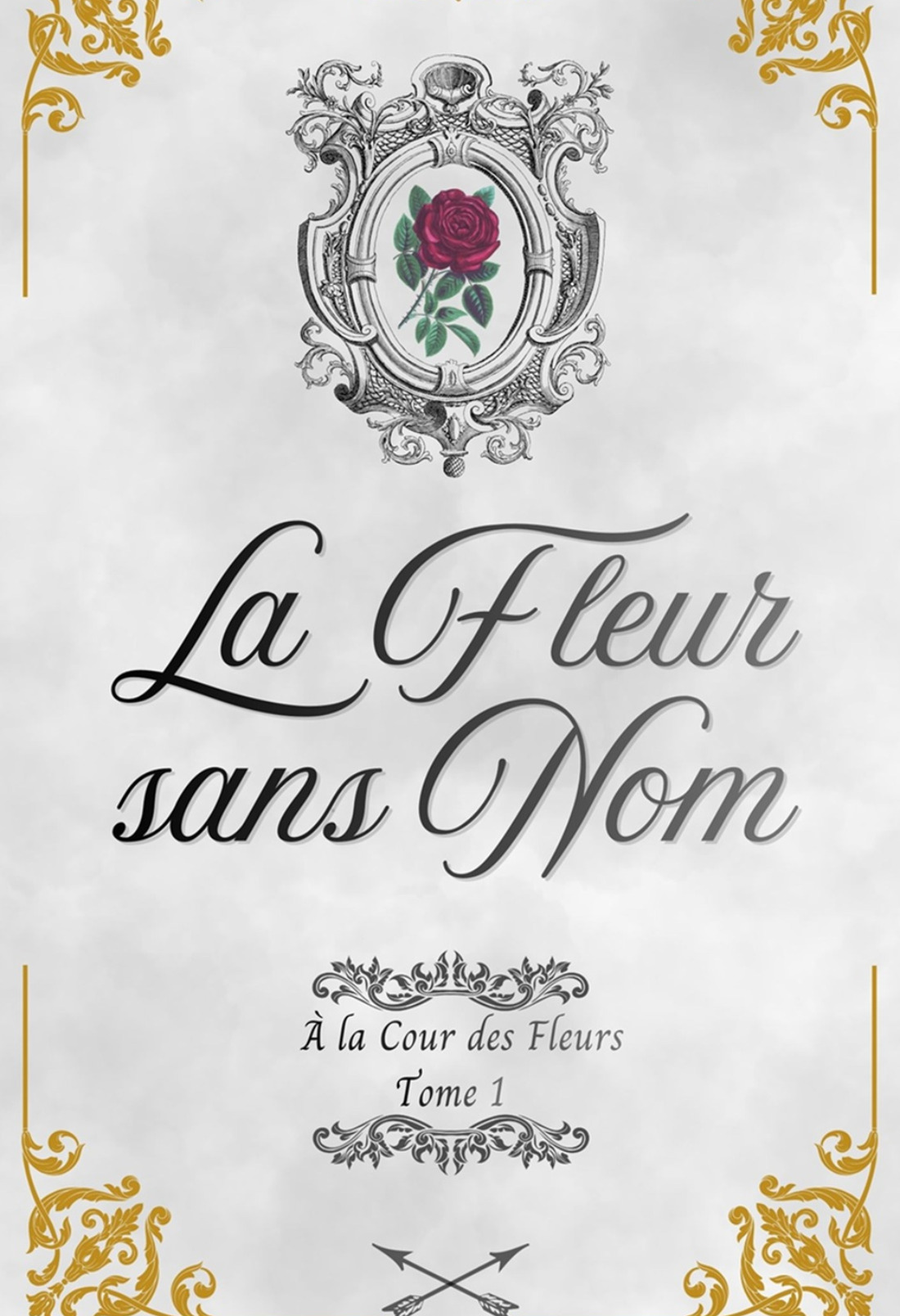 La Fleur sans Nom (À la Cour des Fleurs - Tome 1)