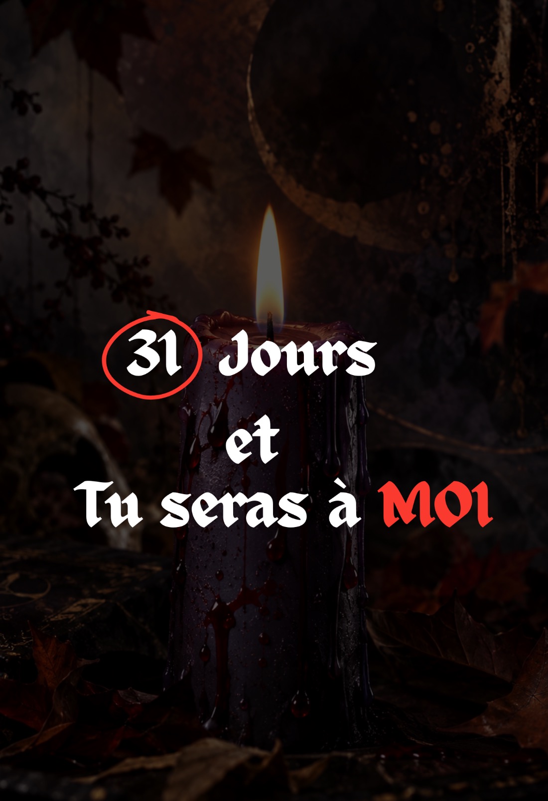 31 et tu seras à moi 