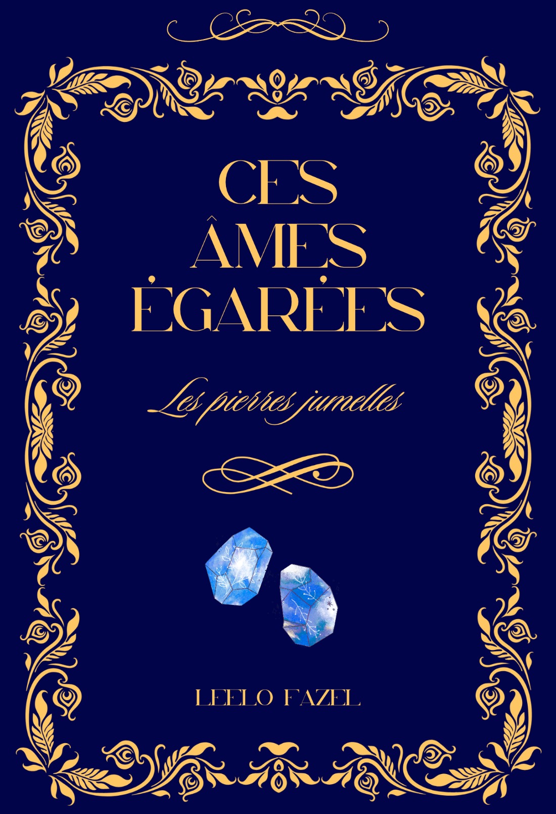 Ces âmes égarées - I - Les pierres jumelles