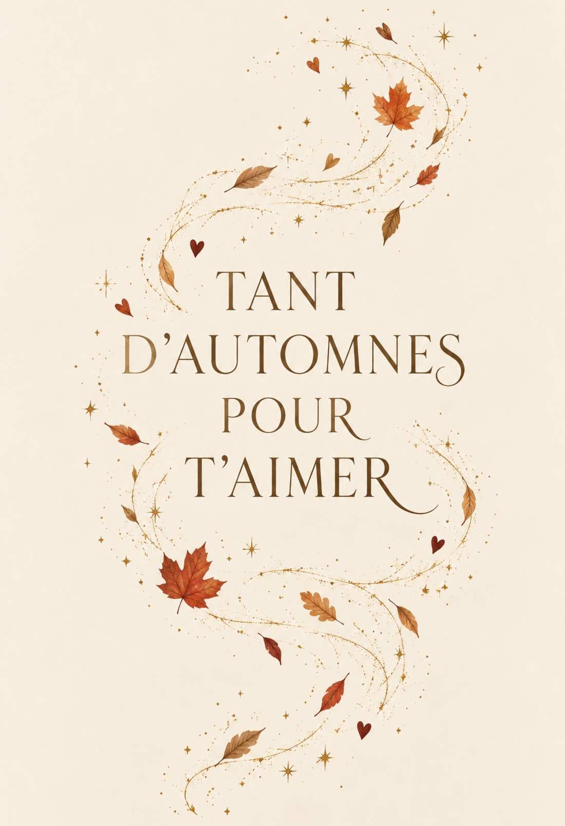 Tant d'automnes pour t'aimer