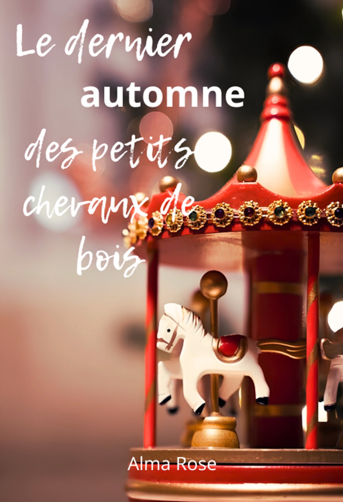 Le dernier automne des petits chevaux de bois