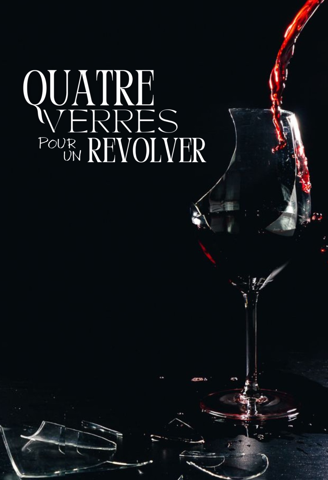QUATRE VERRES POUR UN REVOLVER