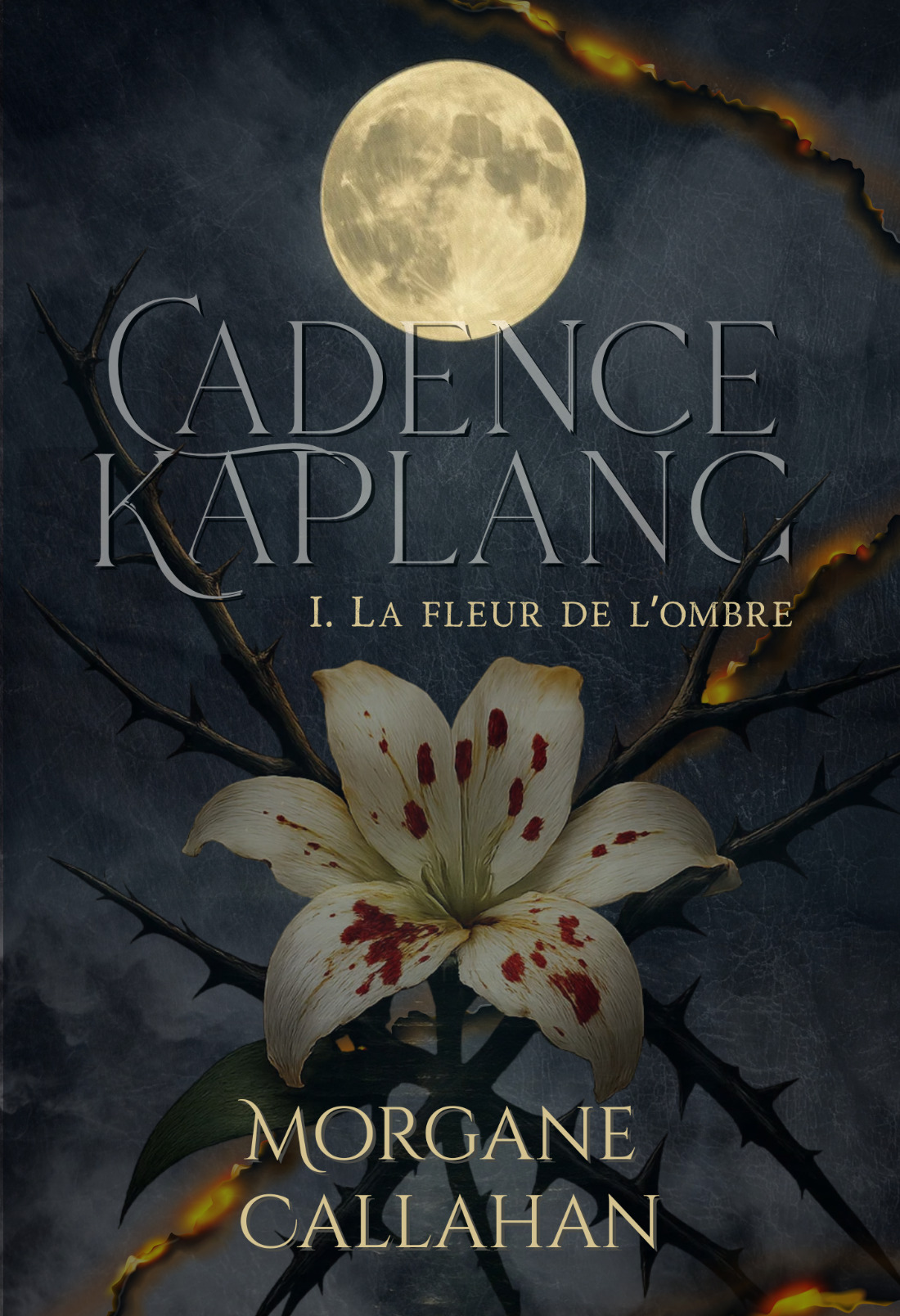 Cadence Kaplang : Tome I - La Fleur de l'Ombre