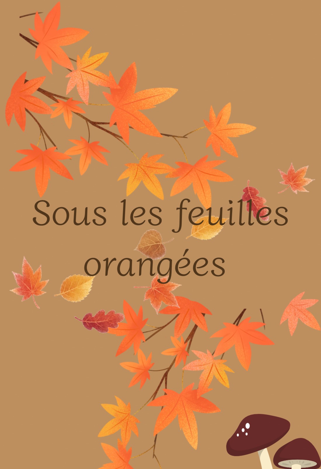 Sous les feuilles orangées. 