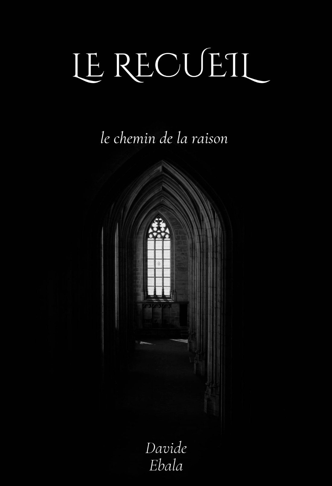 Le Recueil : le chemin de la raison 