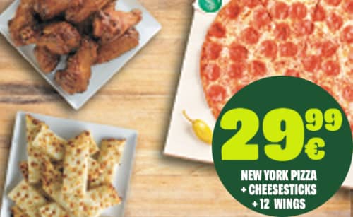 1 x NYS Pizza + 12 Wings + Cheesesticks = 29,99 € 1 x NYS Pizza + 12 Wings + Cheesesticks = 29,99 €