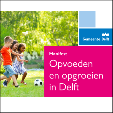 Het manifest ‘Opvoeden en opgroeien in Delft’