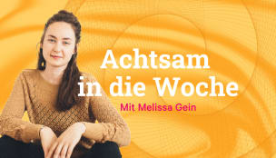 Dein achtsamer Weg beginnt hier | Zoom Call | mit Melissa Gein