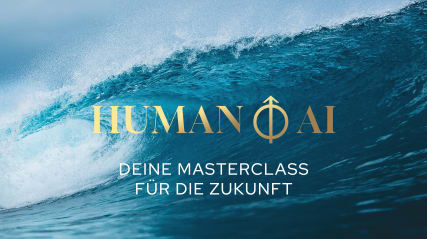 Masterclass | HUMAN ⦽ AI | Die Zukunft ist jetzt