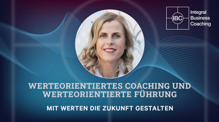 Werteorientiertes Coaching und werteorientierte Führung