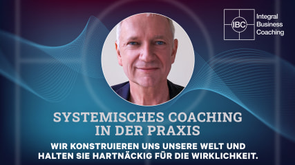 Systemisches Coaching in der Praxis