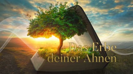 Das Erbe deiner Ahnen