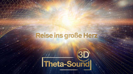 3D Theta Meditation | Reise ins große Herz