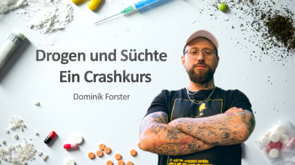 Drogen und Süchte | Ein Crashkurs