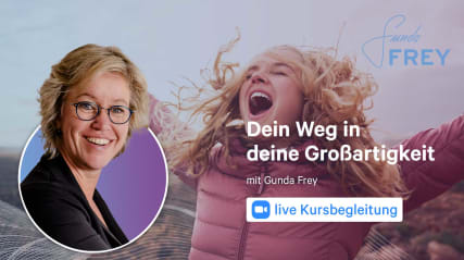 Dein Weg in deine Großartigkeit