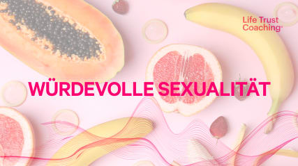 Würdevolle Sexualität