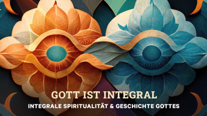 Gott ist integral 