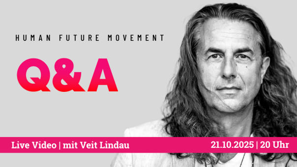 HUMAN FUTURE MOVEMENT | Live Video | Q&A | mit Veit Lindau