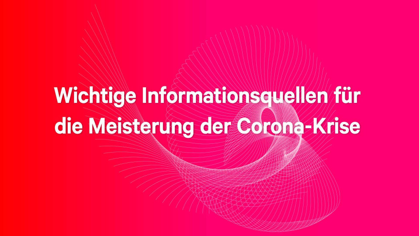 Wichtige Informationsquellen zu Corona